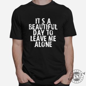 Funny Leave Me Alone Shirt Stand Out With Humor giftyzy 1 4