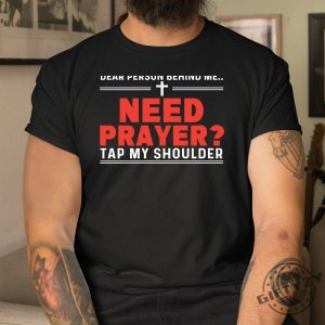 Need Prayer Tap Me Funny Shirt Unique Gift Idea giftyzy 1 2