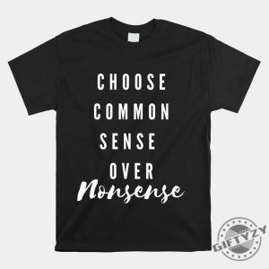 Unique Humor Tee Choose Wit Over Nonsense Shirt giftyzy 1 6