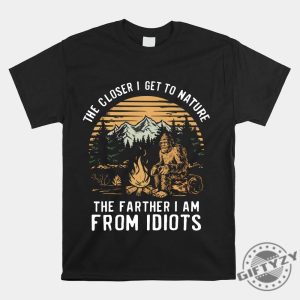 Funny Nature Shirt Closer To Nature Away From Idiots giftyzy 1 6