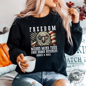 Hilarious Mind Your Own Business Freedom Shirt giftyzy 1 2