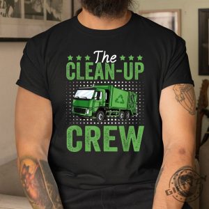 Funny Trash Truck Driver Tee Unique Cleanup Crew Shirt giftyzy 1 1