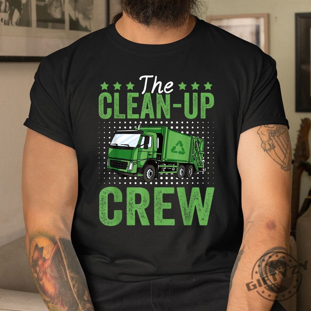 Funny Trash Truck Driver Tee  Unique Cleanup Crew Shirt