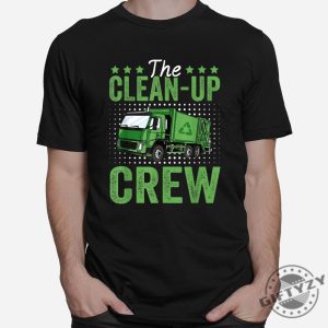 Funny Trash Truck Driver Tee Unique Cleanup Crew Shirt giftyzy 1 5