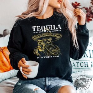 Funny Tequila Worth A Shot Tshirt Unique Gift Idea giftyzy 1 2