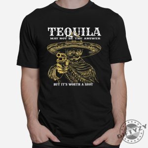 Funny Tequila Worth A Shot Tshirt Unique Gift Idea giftyzy 1 5