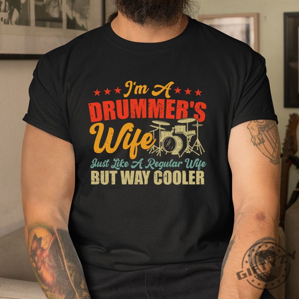 Drummers Wife Shirt  Unique  Funny Gift