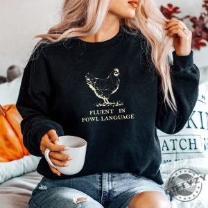 Quirky Fluent In Fowl Language Shirt Funny Unique giftyzy 1 2