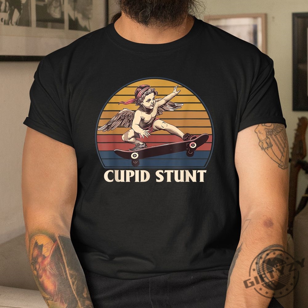 Cupid Stunt Unique Funny Sarcastic Humor Shirt