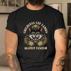 Funny Antifascism Shirt Proud Childless Cat Lady Tee giftyzy 1 1