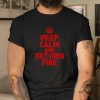 Funny Keep Calm Return Fire Shirt Stand Out Style giftyzy 1 3