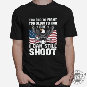 Funny But Can Still Shoot Shirt Unique Hilarious Tee giftyzy 1 2