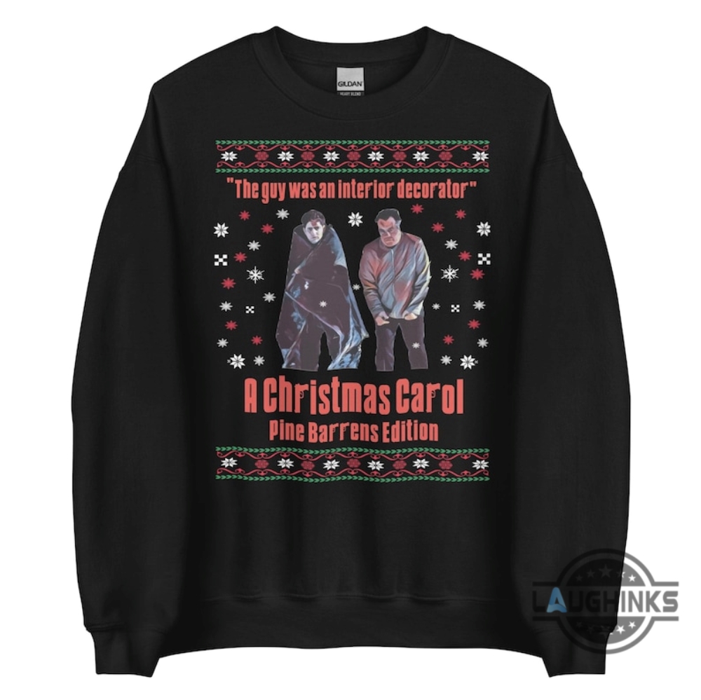 The Sopranos Christmas Sweater Sweatshirt T Shirt Hoodie The Guy Wan An Interior Decorator A Christmas Carol Pine Barrens Edition Tee