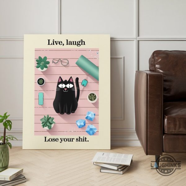 live laugh lose your shit tuxedo cat wall art canvas printed poster