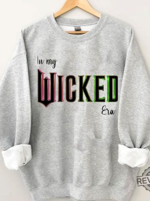 In My Wicked Eras Sweatshirt Shirt Hoodie The Wizard Of Oz Shirt Wicked Defy Gravity Sweatshirt Wicked Hoodie Unique revetee 3