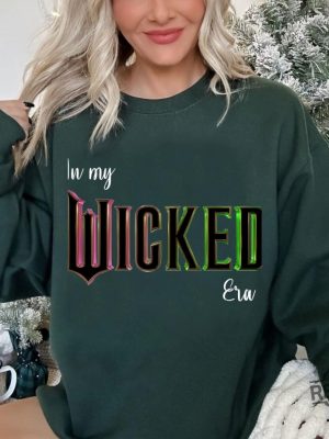 In My Wicked Eras Sweatshirt Shirt Hoodie The Wizard Of Oz Shirt Wicked Defy Gravity Sweatshirt Wicked Hoodie Unique revetee 4