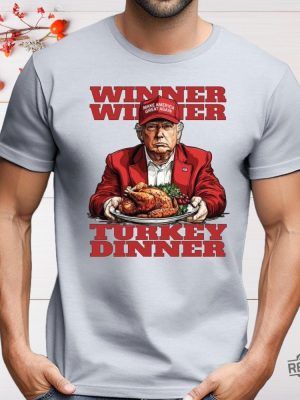 Trump Thanksgiving Tee Winner Winner Turkey Dinner Trump Turkey Dinner Tee Winner Winner Turkey Dinner Trump Shirt Hoodie Sweatshirt revetee 3