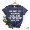 Jone Waste Yore Toye Monme Shirt Jone Waste Shirt Monme Yorall Redii Shirt Funny Lyrics Shirt Dont Waste Your Time On Me Shirt Hoodie Sweatshirt revetee 1