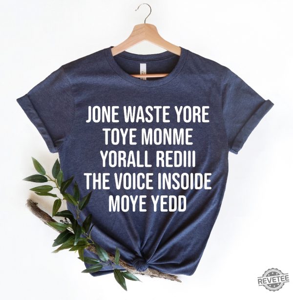 Jone Waste Yore Toye Monme Shirt Jone Waste Shirt Monme Yorall Redii Shirt Funny Lyrics Shirt Dont Waste Your Time On Me Shirt Hoodie Sweatshirt revetee 1