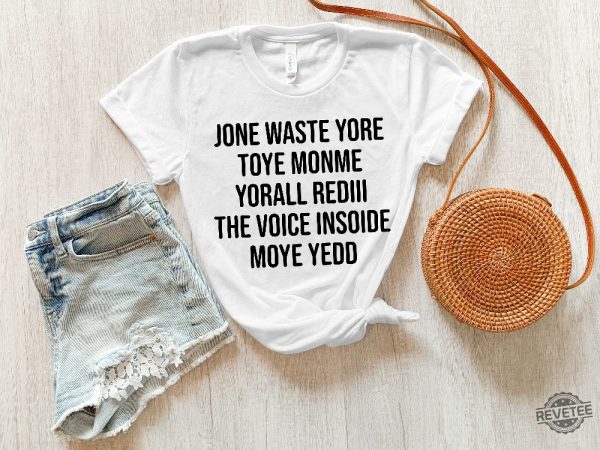 Jone Waste Yore Toye Monme Shirt Jone Waste Shirt Monme Yorall Redii Shirt Funny Lyrics Shirt Dont Waste Your Time On Me Shirt Hoodie Sweatshirt revetee 2