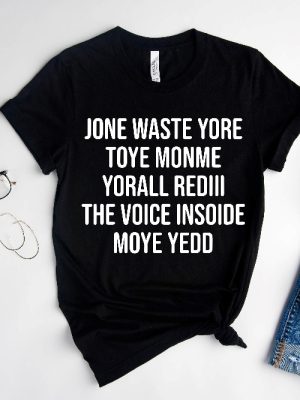 Jone Waste Yore Toye Monme Shirt Jone Waste Shirt Monme Yorall Redii Shirt Funny Lyrics Shirt Dont Waste Your Time On Me Shirt Hoodie Sweatshirt revetee 4