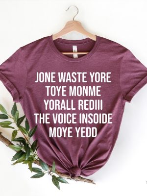 Jone Waste Yore Toye Monme Shirt Jone Waste Shirt Monme Yorall Redii Shirt Funny Lyrics Shirt Dont Waste Your Time On Me Shirt Hoodie Sweatshirt revetee 5