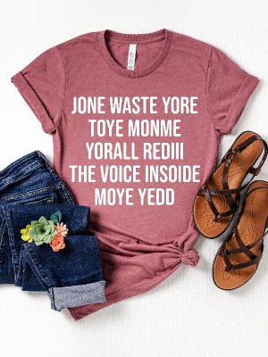 Jone Waste Yore Toye Monme Shirt Jone Waste Shirt Monme Yorall Redii Shirt Funny Lyrics Shirt Dont Waste Your Time On Me Shirt Hoodie Sweatshirt revetee 6