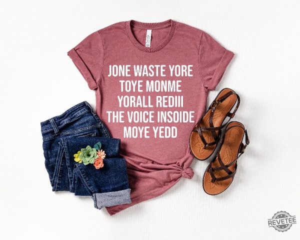 Jone Waste Yore Toye Monme Shirt Jone Waste Shirt Monme Yorall Redii Shirt Funny Lyrics Shirt Dont Waste Your Time On Me Shirt Hoodie Sweatshirt revetee 6