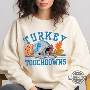 thanksgiving football detroit lions crewneck sweatshirt t shirt hoodie turkey and touchdowns vintage game day shirt laughinks 1