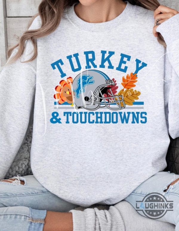 thanksgiving football detroit lions crewneck sweatshirt t shirt hoodie turkey and touchdowns vintage game day shirt laughinks 2