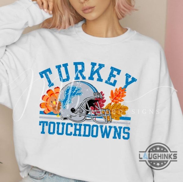 thanksgiving football detroit lions crewneck sweatshirt t shirt hoodie turkey and touchdowns vintage game day shirt laughinks 3