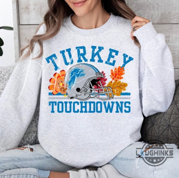 thanksgiving football detroit lions crewneck sweatshirt t shirt hoodie turkey and touchdowns vintage game day shirt laughinks 4