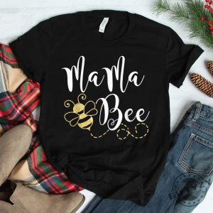 Mama Bee Shirt Buzzworthy Birthday Humor Tee giftyzy 1