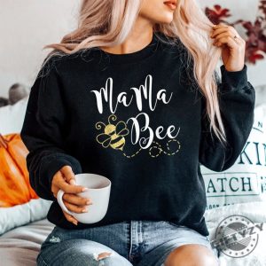 Mama Bee Shirt Buzzworthy Birthday Humor Tee giftyzy 1 4