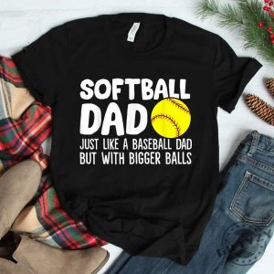 Softball Dad Shirt Funny Twist On Baseball Dad Humor giftyzy 1