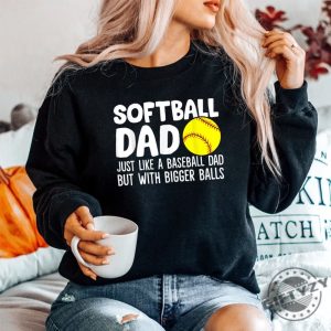 Softball Dad Shirt Funny Twist On Baseball Dad Humor giftyzy 1 4