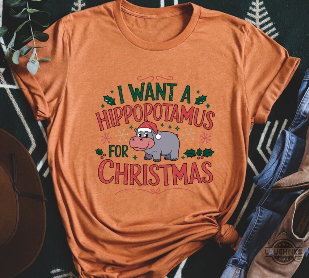 I Want A Hippopotamus For Christmas Shirt