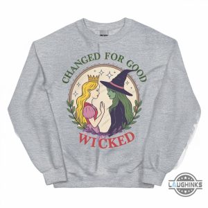 changed for good wicked t shirt sweatshirt hoodie