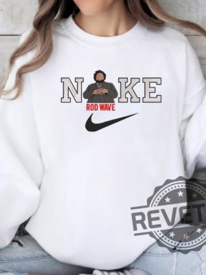 Rod Wave Nike Embroidered Shirt For Fans Rod Wave Nike Embroidered Sweatshirt Hoodie Gift For Her Gift For Him Unique revetee 5