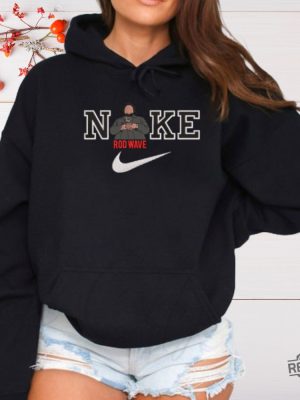 Rod Wave Nike Embroidered Shirt For Fans Rod Wave Nike Embroidered Sweatshirt Hoodie Gift For Her Gift For Him Unique revetee 6