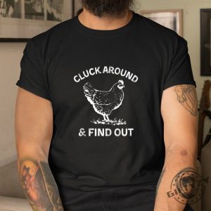 Funny Cluck Around Chicken Shirt Unique Humorous Tee giftyzy 1 3