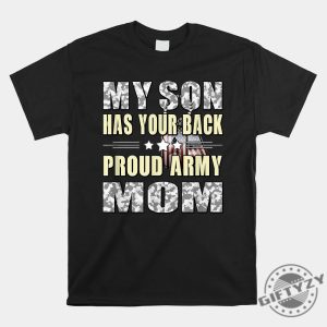 Proud Army Mom Tee Funny My Son Has Your Back giftyzy 1 1