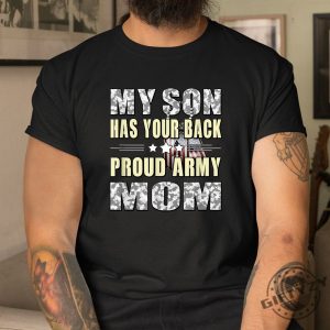 Proud Army Mom Tee Funny My Son Has Your Back giftyzy 1 3