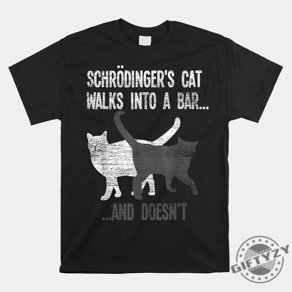 Quirky Schrödingers Cat Bar Shirt  Physics Humor Tee