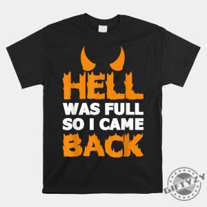 Unique Funny Shirt Hell Was Full Sarcastic Tee giftyzy 1 1