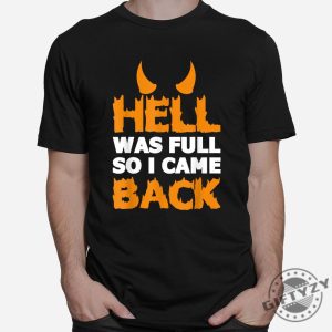 Unique Funny Shirt Hell Was Full Sarcastic Tee giftyzy 1 2