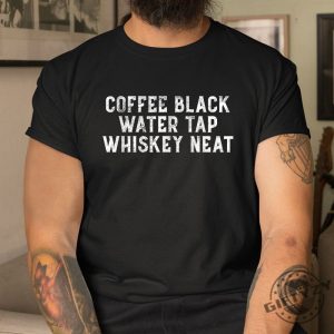 Funny Bourbon Shirt Coffee Whiskey Water Tap Wit giftyzy 1 3