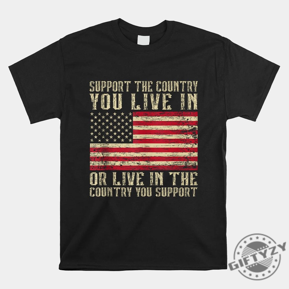 Patriotic Humor Tee Support Where You Live Shirt