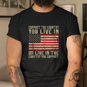 Patriotic Humor Tee Support Where You Live Shirt giftyzy 1 3