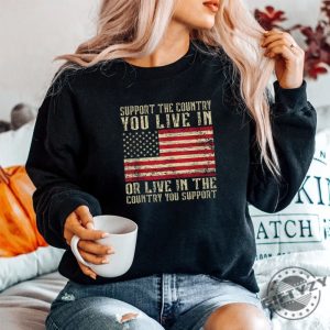 Patriotic Humor Tee Support Where You Live Shirt giftyzy 1 4